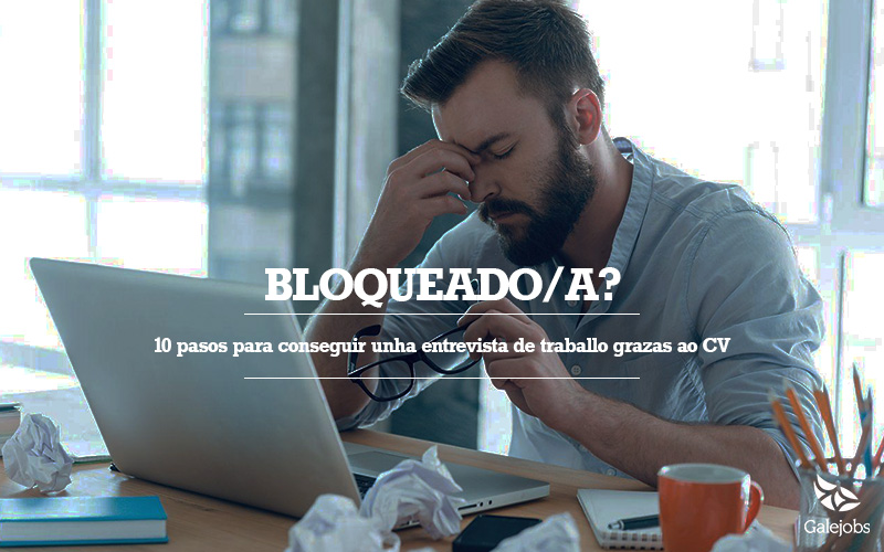 Webinar: 10 PASOS PARA CONSEGUIR ENTREVISTA GRAZAS AO CV